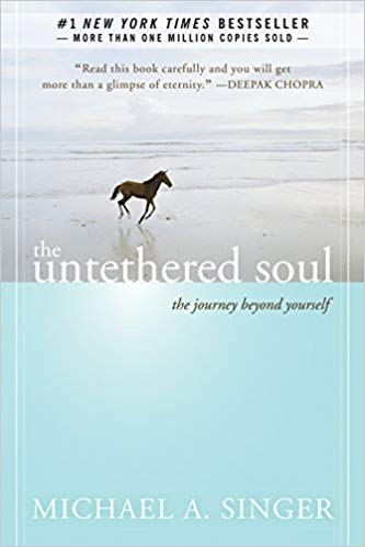 The Untethered Soul: The Journey Beyond Yourself Paperback – October by Michael A. Singer