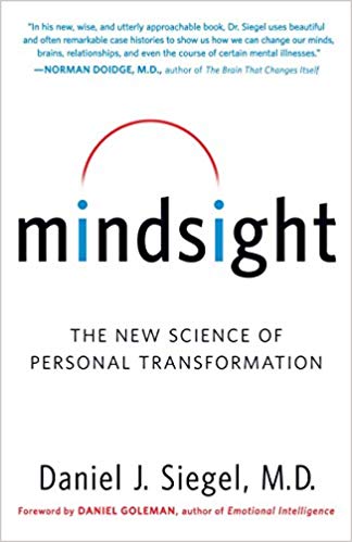 Mindsight: The New Science of Personal Transformation Paperback – December by Daniel J. Siegell