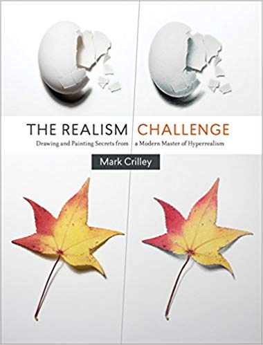 The Realism Challenge: Drawing and Painting Secrets from a Modern Master of Hyperrealism Paperback – May by Mark Crilley