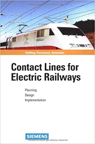 Contact Lines for Electrical Railways: Planning - Design - Implementation Hardcover – July by Friedrich Kiessling
