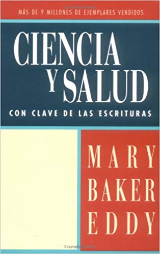 Ciencia y Salud Con Clave de Las Escrituras (Spanish and English Edition) Paperback – March by Mary Baker Eddy