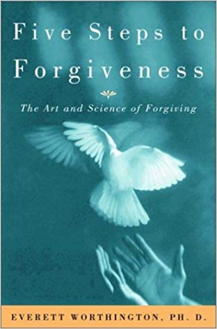Five Steps to Forgiveness: The Art and Science of Forgiving Hardcover – October by Everett Worthington
