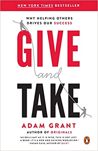 Give and Take: Why Helping Others Drives Our Success Paperback – March by Adam Grant