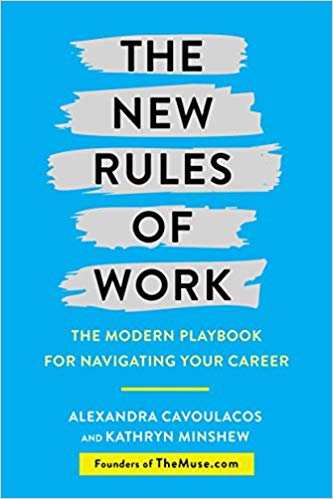 The New Rules of Work: The Modern Playbook for Navigating Your Career Hardcover – April by Alexandra Cavoulacos