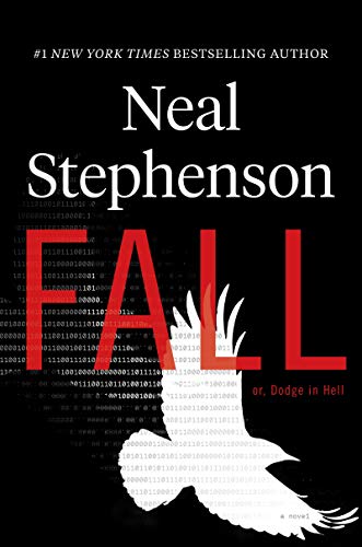 Fall; or, Dodge in Hell: A Novel Kindle Edition by Neal Stephenson