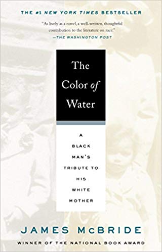 The Color of Water: A Black Man's Tribute to His White Mother Paperback – February by James McBride