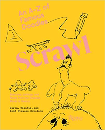 Scrawl: An A to Z of Famous Doodles Hardcover – May by Caren Strauss-Schulson