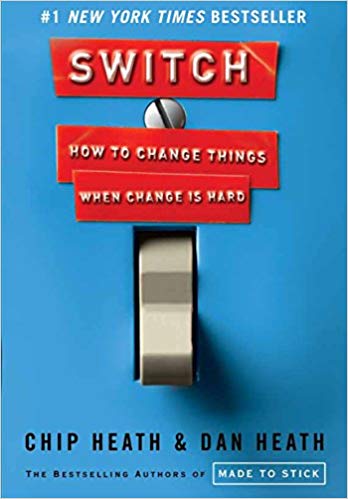 Switch: How to Change Things When Change Is Hard Hardcover – February by Chip Heath