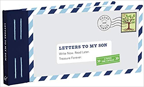 Letters to My Son: Write Now. Read Later. Treasure Forever. Hardcover – July by Lea Redmond