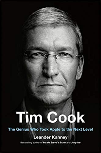 Tim Cook: The Genius Who Took Apple to the Next Level Hardcover – April by Leander Kahney