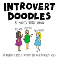 Introvert Doodles: An Illustrated Look at Introvert Life in an Extrovert World Hardcover – December by Maureen Marzi Wilson