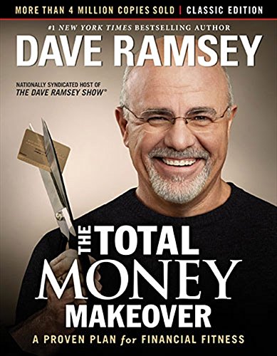 The Total Money Makeover: Classic Edition: A Proven Plan for Financial Fitness Hardcover – September by Dave Ramsey