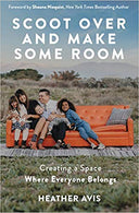 Scoot Over and Make Some Room: Creating a Space Where Everyone Belongs Paperback – June by Heather Avis