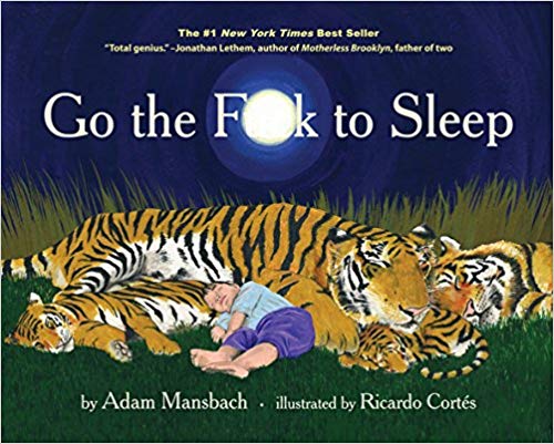 Go the F**k to Sleep Hardcover – June by Adam Mansbach