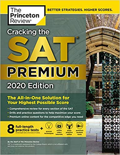 Cracking the SAT Premium Edition with 8 Practice Tests, 2020: The All-in-One Solution for Your Highest Possible Score (College Test Preparation) Premium Edition by The Princeton Review