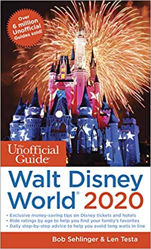 The Unofficial Guide to Walt Disney World 2020 (The Unofficial Guides) Paperback – August by Bob Sehlinger