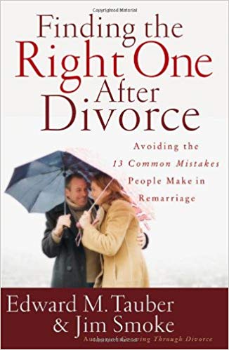 Finding the Right One After Divorce: Avoiding the 13 Common Mistakes People Make in Remarriage Paperback – April by Edward M. Tauber