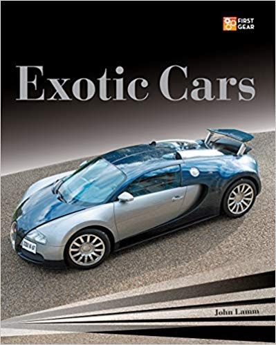 Exotic Cars (First Gear) Paperback – October by John Lamm