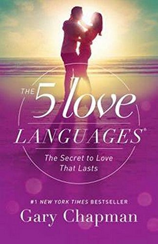 The 5 Love Languages: The Secret to Love that Lasts Paperback – January by Gary Chapman