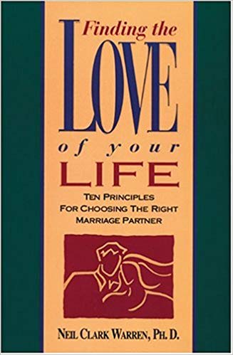 Finding the Love Of Your Life Hardcover – April by Neil Clark Warren