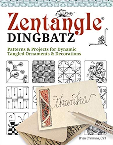 Zentangle(R) Dingbatz: Patterns & Projects for Dynamic Tangled Ornaments & Decorations (Design Originals) Learn How to Construct Fun Embellishments for Hand Lettering, Scrapbooking, & Art Journaling Paperback – June by Brian Crimmins