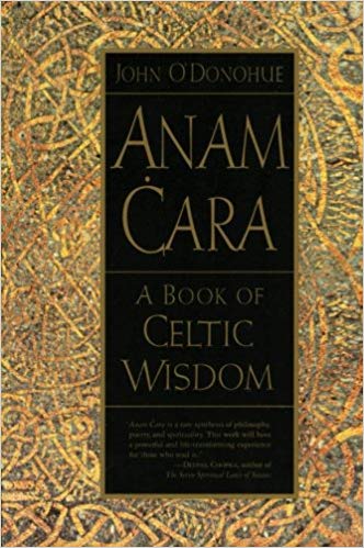 Anam Cara: A Book Of Celtic Wisdom Paperback – October by John O'Donohue