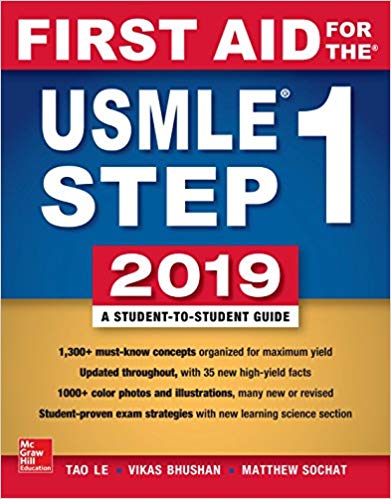 First Aid for the USMLE Step 1 2019, Twenty-ninth edition 29th Edition by Tao Le