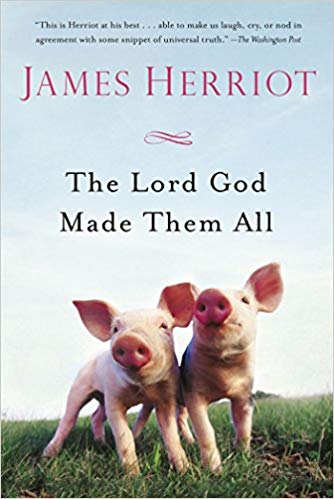 The Lord God Made Them All (All Creatures Great and Small) Paperback – May by James Herriot