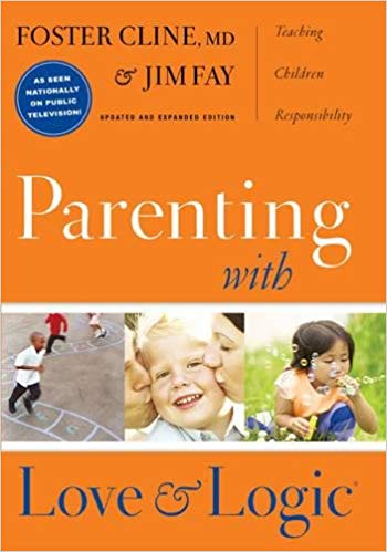 Parenting With Love And Logic (Updated and Expanded Edition) Hardcover – April by Foster Cline