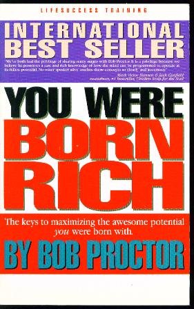 You Were Born Rich Paperback by Bob Proctor