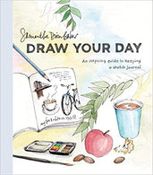 Draw Your Day: An Inspiring Guide to Keeping a Sketch Journal Paperback – August by Samantha Dion Baker