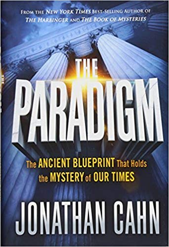 The Paradigm: The Ancient Blueprint That Holds the Mystery of Our Times Hardcover – September by Jonathan Cahn