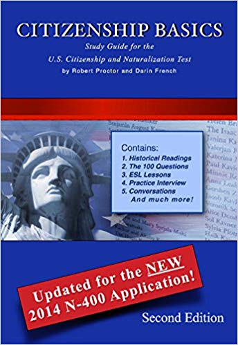 Citizenship Basics Textbook and Audio CD U.S. Naturalization Test Study Guide and 100 Civics Questions Pass the Citizenship Interview with the Complete Package: Textbook and Audio CD Paperback  by Darin French (Author), Robert Proctor