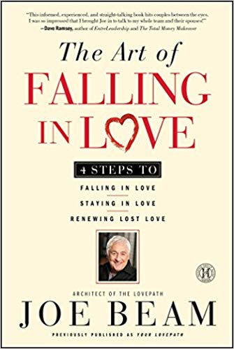 The Art of Falling in Love Paperback – January by Joe Beam