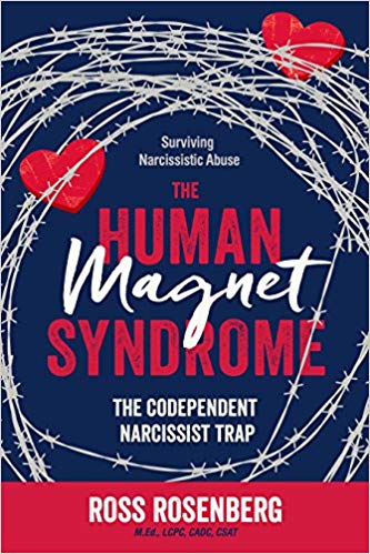 The Human Magnet Syndrome: The Codependent Narcissist Trap Paperback – September by Ross Rosenberg M.Ed. LCPC CADC CSAT