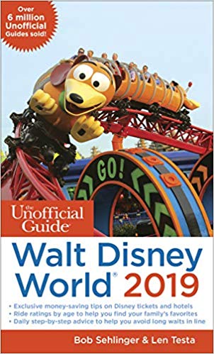 Unofficial Guide to Walt Disney World 2019 (The Unofficial Guides) Paperback – August by Bob Sehlinger