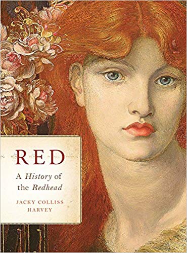 Red: A History of the Redhead Hardcover – June by Jacky Colliss Harvey
