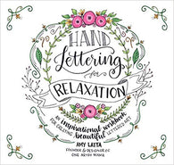 Hand Lettering for Relaxation: An Inspirational Workbook for Creating Beautiful Lettered Art Paperback – July by Amy Latta