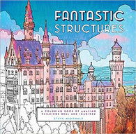 Fantastic Structures: A Coloring Book of Amazing Buildings Real and Imagined Paperback – March by Steve McDonald