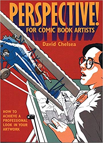 Perspective! for Comic Book Artists: How to Achieve a Professional Look in your Artwork Paperback – October by David Chelsea