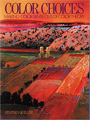 Color Choices: Making Color Sense Out of Color Theory Paperback – February by Stephen Quiller