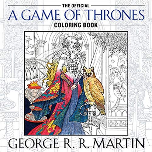 The Official A Game of Thrones Coloring Book: An Adult Coloring Book (A Song of Ice and Fire) Paperback – October by George R. R. Martin