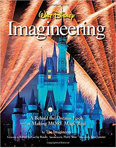 Walt Disney Imagineering: A Behind the Dreams Look at Making More Magic Real Hardcover – May by The Imagineers