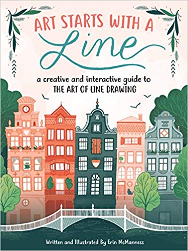Art Starts with a Line: A creative and interactive guide to the art of line drawing Paperback – July by Erin McManness