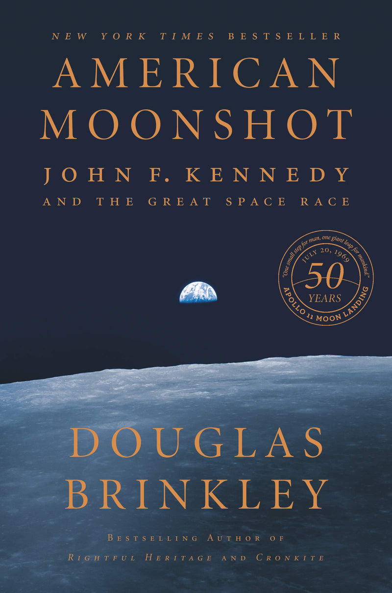 American Moonshot: John F. Kennedy and the Great Space Race Hardcover – April by Douglas Brinkley