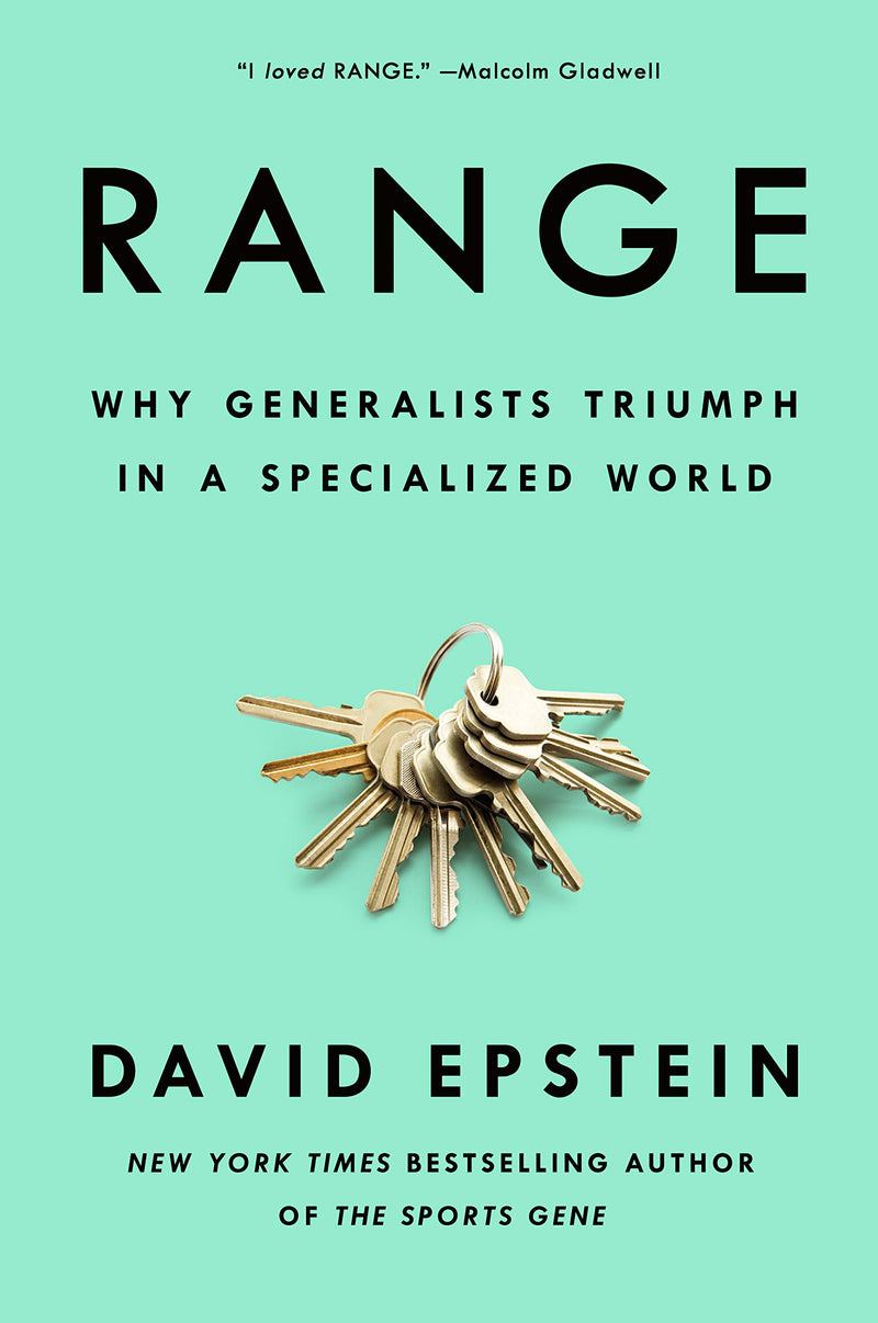Range: Why Generalists Triumph in a Specialized World Hardcover – May by David Epstein