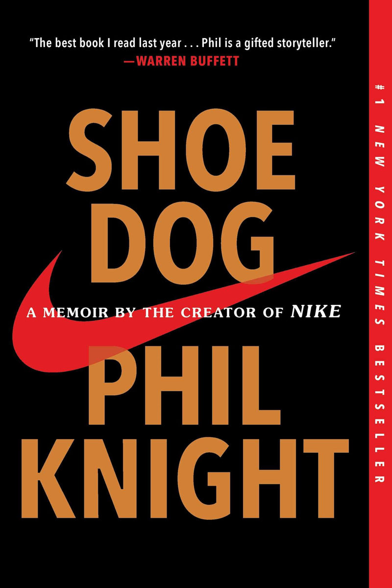 Shoe Dog: A Memoir by the Creator of Nike Paperback – May by Phil Knight