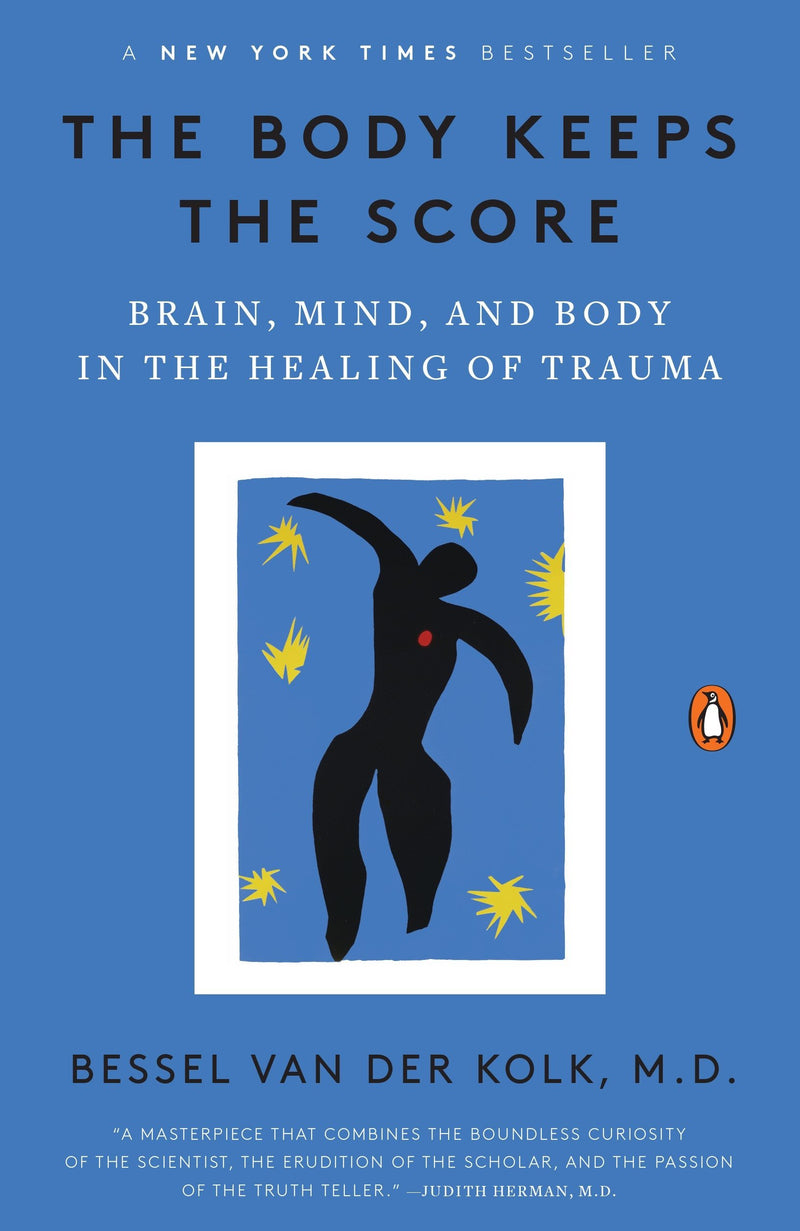 The Body Keeps the Score: Brain, Mind, and Body in the Healing of Trauma Paperback – September by Bessel van der Kolk M.D.