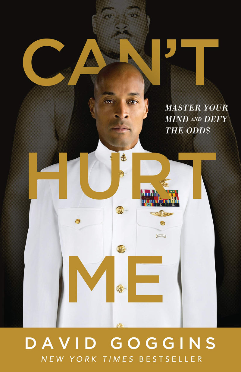 Can't Hurt Me: Master Your Mind and Defy the Odds Hardcover – December by David Goggins