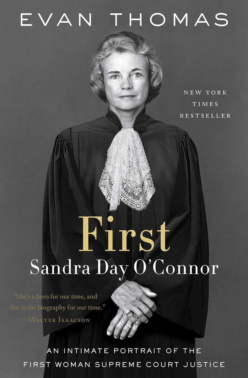 First: Sandra Day O'Connor Hardcover – March by Evan Thomas